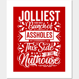 Jolliest Bunch of Assholes Funny Xmas Gifts 2023 Posters and Art